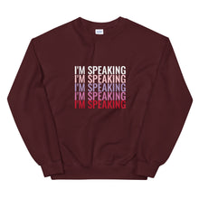 Load image into Gallery viewer, I'm Speaking Sweatshirt