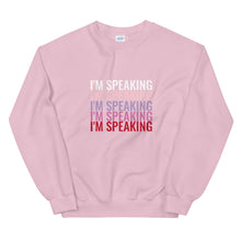 Load image into Gallery viewer, I'm Speaking Sweatshirt